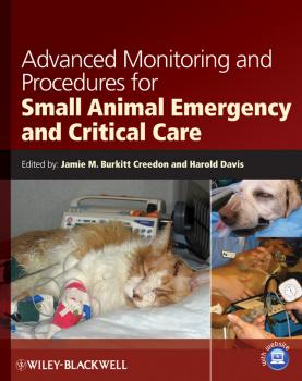 Скачать Advanced Monitoring and Procedures for Small Animal Emergency and Critical Care - Creedon Jamie M.