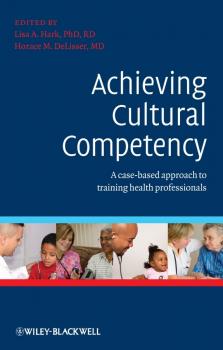 Скачать Achieving Cultural Competency. A Case-Based Approach to Training Health Professionals - DeLisser Horace
