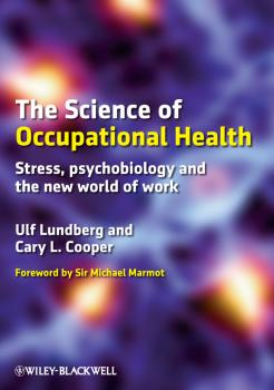 Скачать The Science of Occupational Health. Stress, Psychobiology, and the New World of Work - Lundberg Ulf
