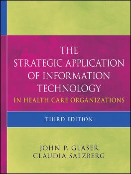 Скачать The Strategic Application of Information Technology in Health Care Organizations - Salzberg Claudia