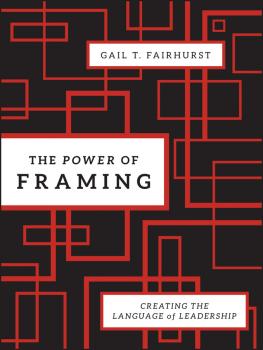 Скачать The Power of Framing. Creating the Language of Leadership - Gail Fairhurst T.