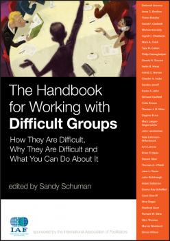 Скачать The Handbook for Working with Difficult Groups. How They Are Difficult, Why They Are Difficult and What You Can Do About It - Sandy  Schuman