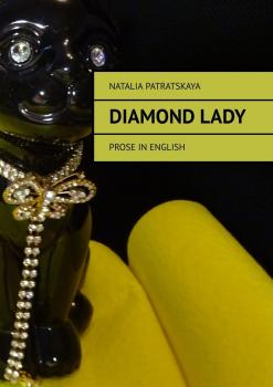 Скачать Diamond lady. Prose in english - Natalia Patratskaya