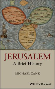 Скачать Jerusalem. A Brief History - Michael  Zank