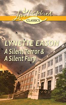 Скачать A Silent Terror & A Silent Fury: A Silent Terror / A Silent Fury - Lynette  Eason