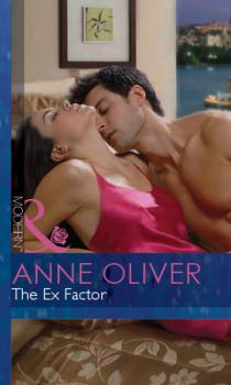 Скачать The Ex Factor - Anne  Oliver