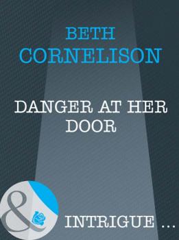 Скачать Danger at Her Door - Beth  Cornelison