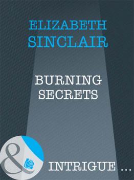Скачать Burning Secrets - Elizabeth  Sinclair