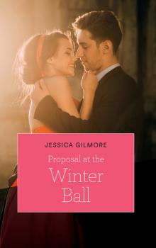 Скачать Proposal At The Winter Ball - Jessica Gilmore