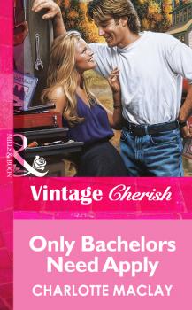 Скачать Only Bachelors Need Apply - Charlotte  Maclay