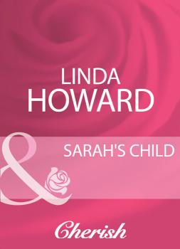 Скачать Sarah's Child - Linda Howard