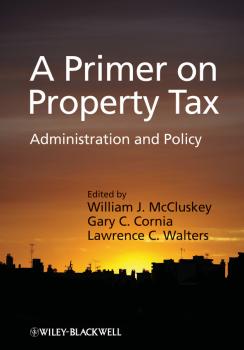 Скачать A Primer on Property Tax. Administration and Policy - Gary Cornia C.