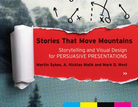 Скачать Stories that Move Mountains. Storytelling and Visual Design for Persuasive Presentations - Martin  Sykes