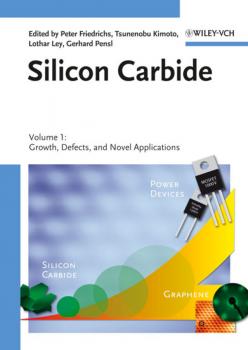 Скачать Silicon Carbide. Volume 1: Growth, Defects, and Novel Applications - Tsunenobu  Kimoto