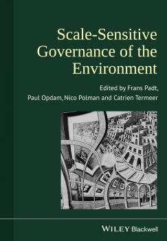 Скачать Scale-Sensitive Governance of the Environment - Frans  Padt