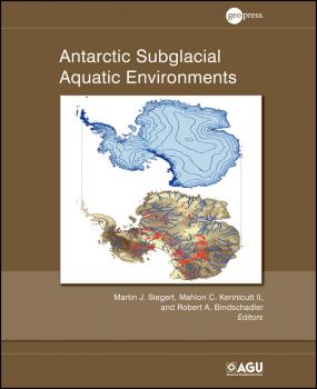 Скачать Antarctic Subglacial Aquatic Environments - Mahlon Kennicutt C.