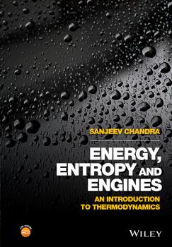 Скачать Energy, Entropy and Engines. An Introduction to Thermodynamics - Sanjeev  Chandra