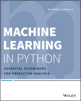 Скачать Machine Learning in Python. Essential Techniques for Predictive Analysis - Michael  Bowles