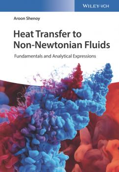 Скачать Heat Transfer to Non-Newtonian Fluids. Fundamentals and Analytical Expressions - Aroon  Shenoy