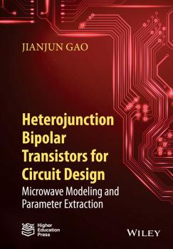 Скачать Heterojunction Bipolar Transistors for Circuit Design. Microwave Modeling and Parameter Extraction - Jianjun  Gao