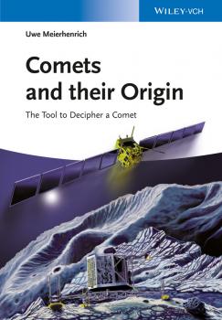 Скачать Comets And Their Origin. The Tools To Decipher A Comet - Uwe  Meierhenrich