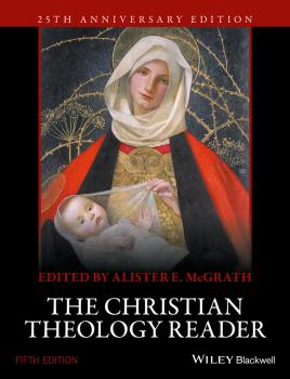Скачать The Christian Theology Reader - Alister E. McGrath