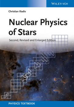 Скачать Nuclear Physics of Stars - Christian  Iliadis