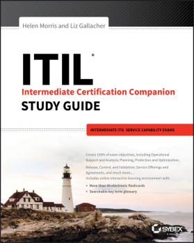 Скачать ITIL Intermediate Certification Companion Study Guide. Intermediate ITIL Service Capability Exams - Liz  Gallacher