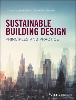 Скачать Sustainable Building Design. Principles and Practice - Miles  Keeping