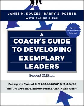 Скачать A Coach's Guide to Developing Exemplary Leaders. Making the Most of The Leadership Challenge and the Leadership Practices Inventory (LPI) - Elaine  Biech