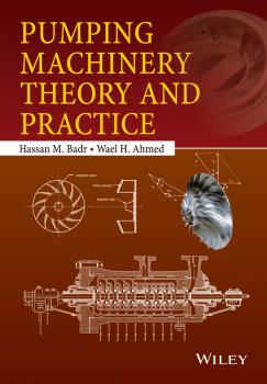 Скачать Pumping Machinery Theory and Practice - Hassan Badr M.