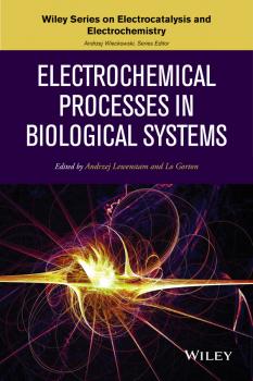 Скачать Electrochemical Processes in Biological Systems - Andrzej  Wieckowski