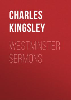 Скачать Westminster Sermons - Charles Kingsley