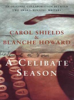 Скачать A Celibate Season - Carol  Shields