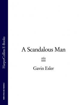 Скачать A Scandalous Man - Gavin  Esler