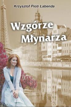 Скачать Wzgórze Młynarza - Krzysztof Łabenda
