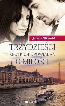Скачать Trzydzieści krótkich opowiadań o miłości - Janusz Niżyński