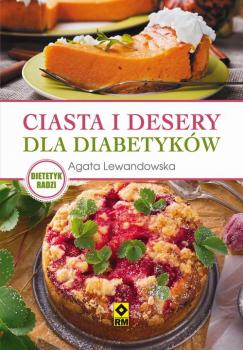 Скачать Ciasta i desery dla diabetyków - Agata Lewandowska