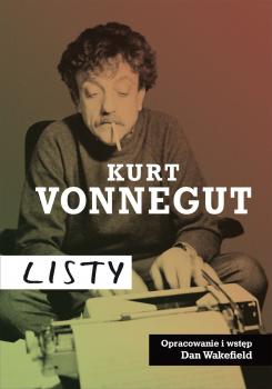 Скачать Kurt Vonnegut: Listy - Kurt  Vonnegut