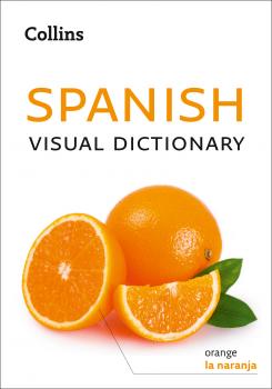 Скачать Collins Spanish Visual Dictionary - Collins  Dictionaries