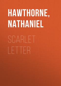 Скачать Scarlet Letter - Nathaniel Hawthorne