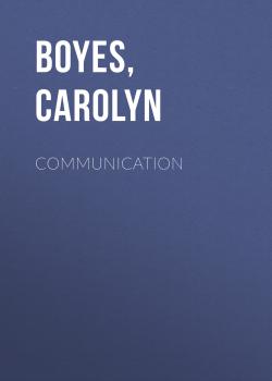 Скачать Communication - Carolyn  Boyes