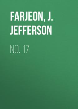 Скачать No. 17 - J. Jefferson  Farjeon