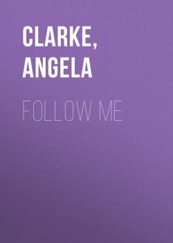 Скачать Follow Me - Angela  Clarke