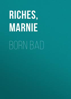 Скачать Born Bad - Marnie  Riches
