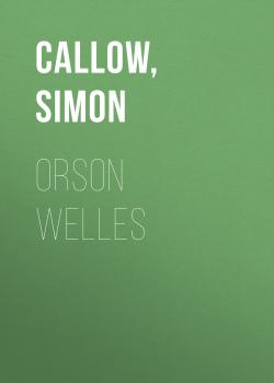 Скачать Orson Welles - Simon  Callow