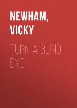 Скачать Turn a Blind Eye (DI Maya Rahman, Book 1) - Vicky  Newham