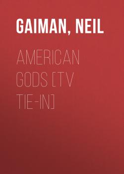 Скачать American Gods [TV Tie-In] - Нил Гейман