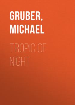 Скачать Tropic of Night - Michael  Gruber