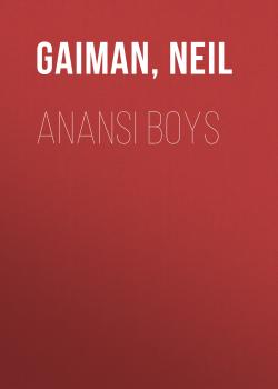Скачать Anansi Boys - Нил Гейман